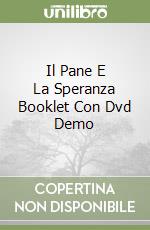 Il Pane E La Speranza Booklet Con Dvd Demo libro