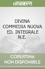 DIVINA COMMEDIA NUOVA ED. INTEGRALE N.E. libro