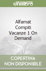 Alfamat Compiti Vacanze 1 On Demand libro