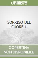 SORRISO DEL CUORE 1 libro