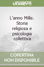 L'anno Mille. Storia religiosa e psicologia collettiva