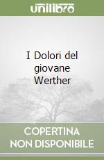 I Dolori del giovane Werther libro