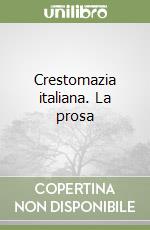 Crestomazia italiana. La prosa libro