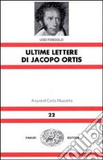 Le ultime lettere di Jacopo Ortis libro