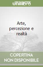 Arte, percezione e realtà