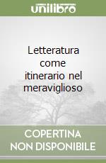 Letteratura come itinerario nel meraviglioso libro