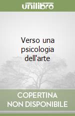 Verso una psicologia dell'arte