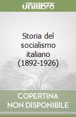 Storia del socialismo italiano (1892-1926) libro