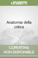 Anatomia della critica libro