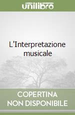 L'Interpretazione musicale libro