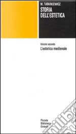 Storia dell'estetica. Vol. 2: L'Estetica medioevale libro