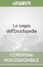 Le origini dell'Enciclopedia libro