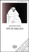 Vita di Galileo libro di Brecht Bertolt Castellani E. (cur.)