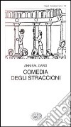 Comedia degli straccioni libro di Caro Annibal