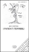I parenti terribili libro di Cocteau Jean