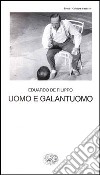 Uomo e galantuomo libro