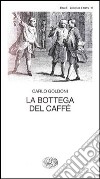 La bottega del caffè libro