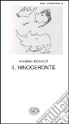 Il Rinoceronte libro di Ionesco Eugène