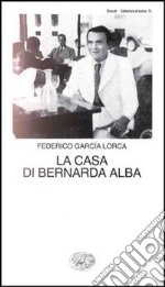 La casa di Bernarda Alba libro