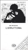 L'istruttoria. Oratorio in undici canti libro