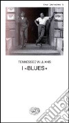 I blues libro di Williams Tennessee