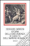 Storia della decadenza e caduta dell'impero romano libro di Gibbon Edward