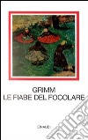 Fiabe del focolare libro