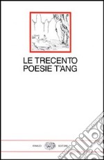 Le trecento poesie T'ang libro