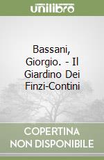 Bassani, Giorgio. - Il Giardino Dei Finzi-Contini libro