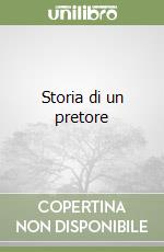 Storia di un pretore libro