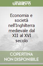 Economia e società nell'Inghilterra medievale dal XII al XVI secolo