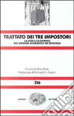 Trattato dei tre impostori. La vita e lo spirito del signor Benedetto De Spinosa libro