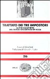 Trattato dei tre impostori. La vita e lo spirito del signor Benedetto De Spinosa libro