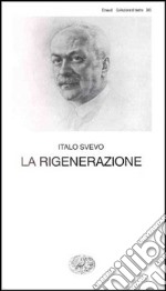 La rigenerazione. Commedia in tre atti libro