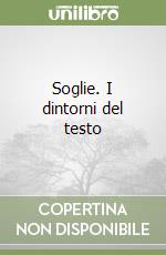 Soglie. I dintorni del testo libro