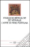 L'arte di fare fortuna libro