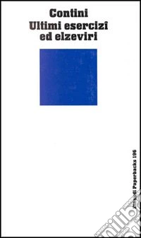 Ultimi esercizi ed elzeviri (1968-1987) libro