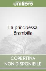 La principessa Brambilla libro