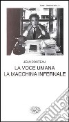 La voce umana. La macchina infernale libro