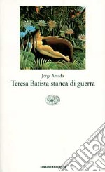 Teresa Batista stanca di guerra libro usato