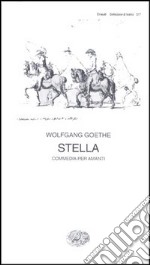 Stella. Commedia per amanti libro