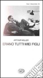 Erano tutti miei figli libro