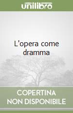 L'opera come dramma libro