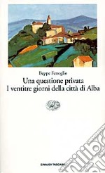 Una questione privata-I ventitré giorni della città di Alba libro