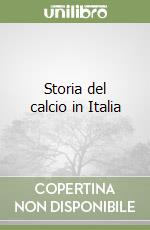 Storia del calcio in Italia libro