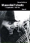 Mussolini l'alleato. Vol. 2: La guerra civile (1943-1945) libro