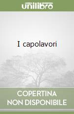 I capolavori (2) (2) libro