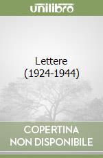 Lettere (1924-1944) libro