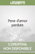 Pene d'amor perdute libro