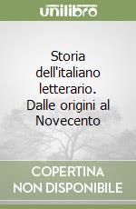 Storia dell'italiano letterario. Dalle origini al Novecento